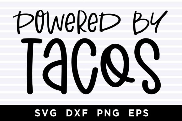 Download Powdered by Tacos SVG - Powdered Collection